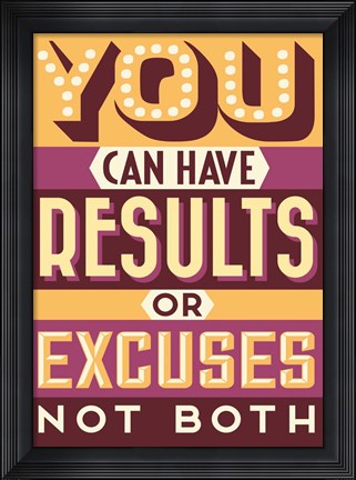 Framed Results Not Excuses Print