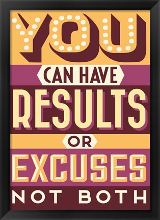 Framed Results Not Excuses Print