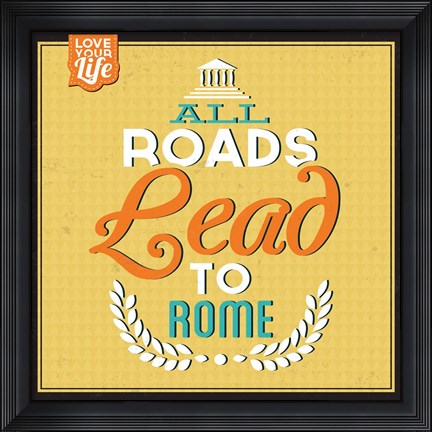 Framed Roads To Rome Print
