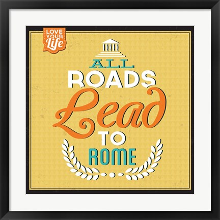 Framed Roads To Rome Print