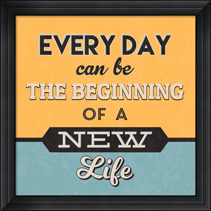 Framed Beginning of A New Life Print