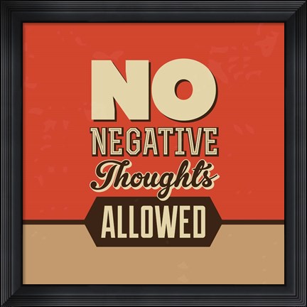 Framed No Negative Thoughts Allowed Print