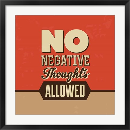 Framed No Negative Thoughts Allowed Print