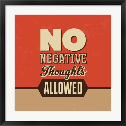 Framed No Negative Thoughts Allowed Print