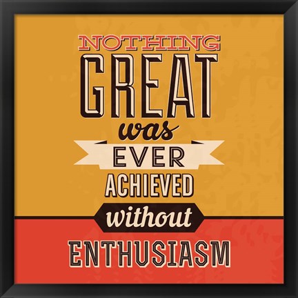 Framed Enthusiasm Print