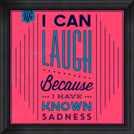 Framed I Can Laugh 1 Print