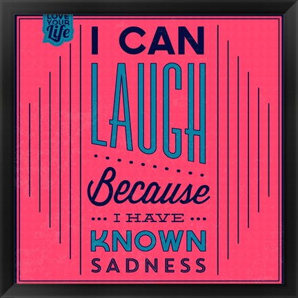 Framed I Can Laugh 1 Print