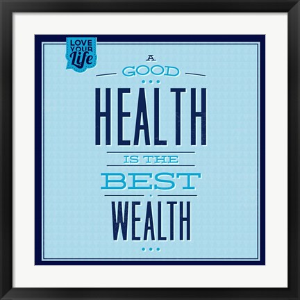 Framed Health Is The Best Wealth 1 Print