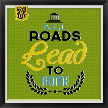 Framed Roads To Rome 1 Print