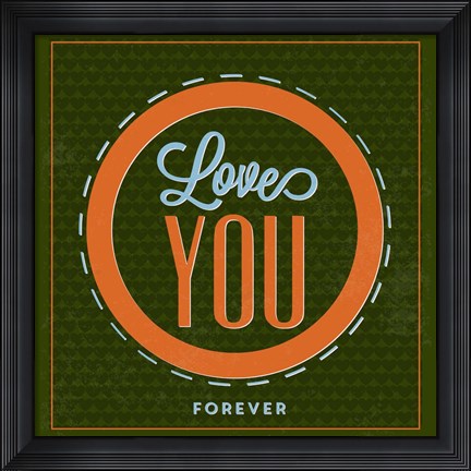 Framed Love You Forever 1 Print