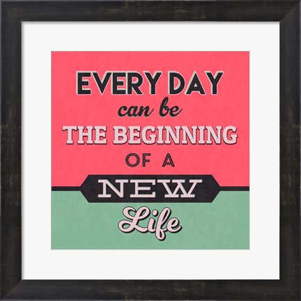 Framed Beginning of A New Life 1 Print