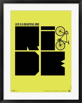 Framed Life is a Ride Print