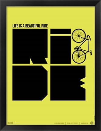 Framed Life is a Ride Print