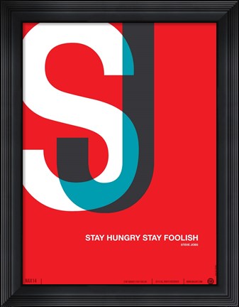 Framed Stay Hungry Stay Foolsih Print