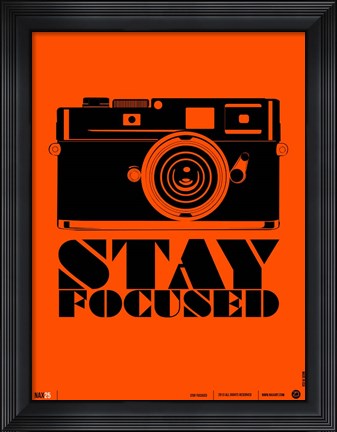 Framed Stay Focused Print