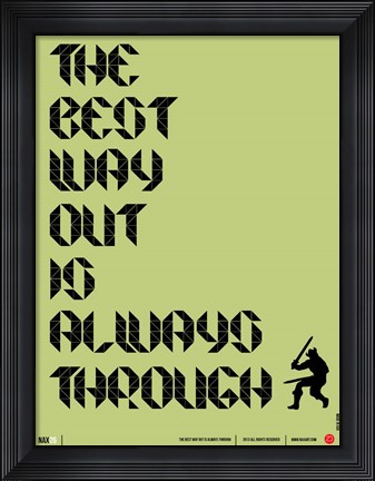 Framed Tha Best Way Out Print