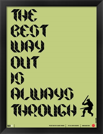 Framed Tha Best Way Out Print