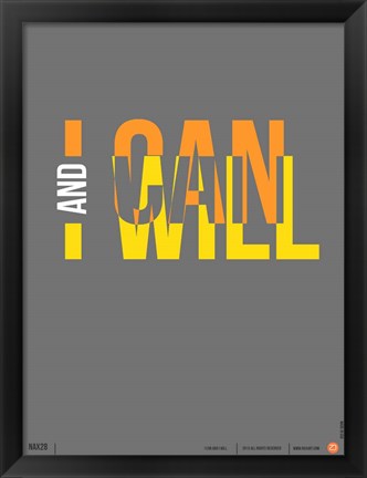 Framed I Can and I Will Print