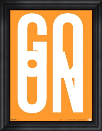 Framed Go On 2 Print