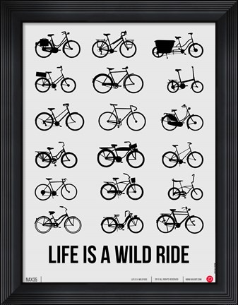 Framed Life is a Wild Ride 1 Print