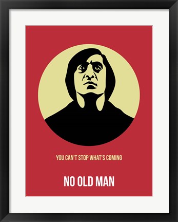 Framed No Old Man 1 Print