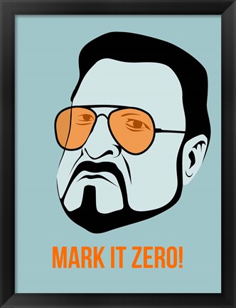 Framed Mark it Zero 1 Print