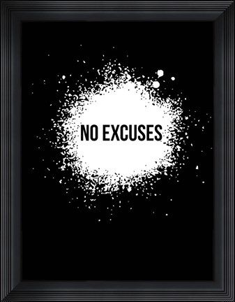 Framed No Excuses Black Print
