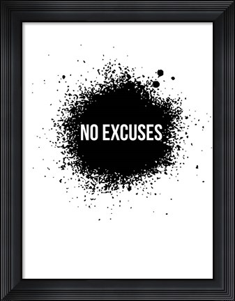 Framed No Excuses White Print