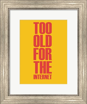 Framed Too Old for the Internet Yellow Print