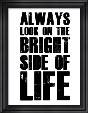 Framed Bright Side of Life White Print