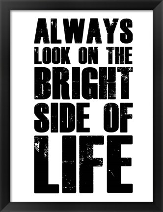 Framed Bright Side of Life White Print