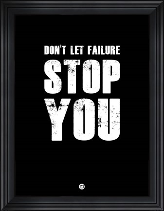 Framed Don&#39;t Let Failure Stop You 1 Print