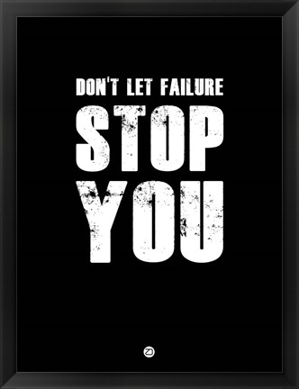 Framed Don&#39;t Let Failure Stop You 1 Print