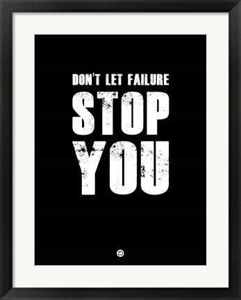 Framed Don&#39;t Let Failure Stop You 1 Print