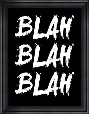 Framed Blah Blah Blah Black Print