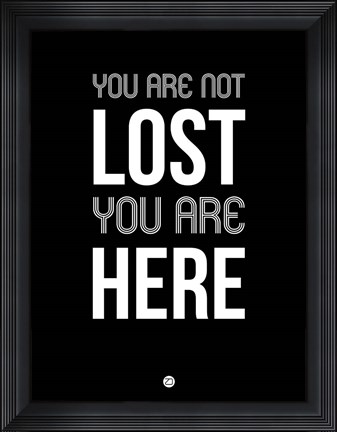 Framed You Are Not Lost Black Print
