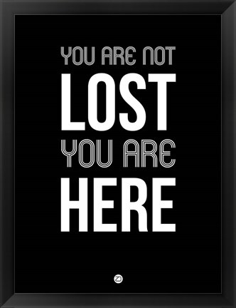 Framed You Are Not Lost Black Print
