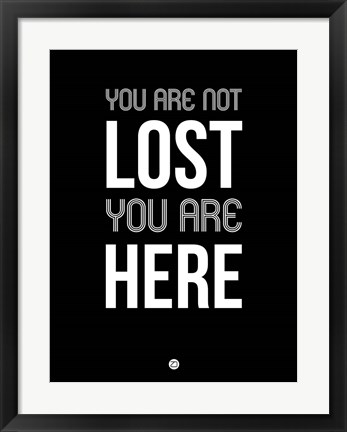 Framed You Are Not Lost Black Print