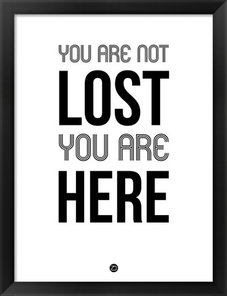 Framed You Are Not Lost White Print