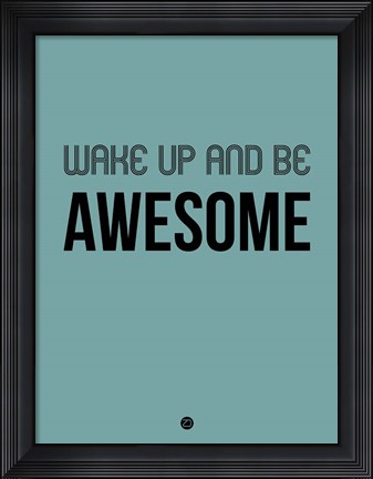 Framed Wake Up and Be Awesome Blue Print