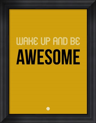 Framed Wake Up and Be Awesome Yellow Print
