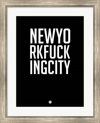Framed NEWYORKFUCKINGCITY Print