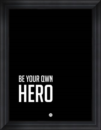 Framed Be Your Own Hero Black Print