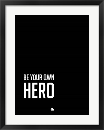 Framed Be Your Own Hero Black Print
