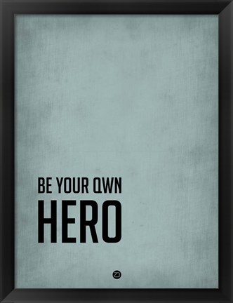 Framed Be Your Own Hero Blue Print