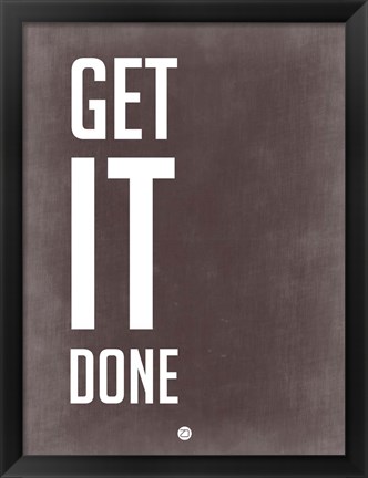 Framed Get It Done Grey Print