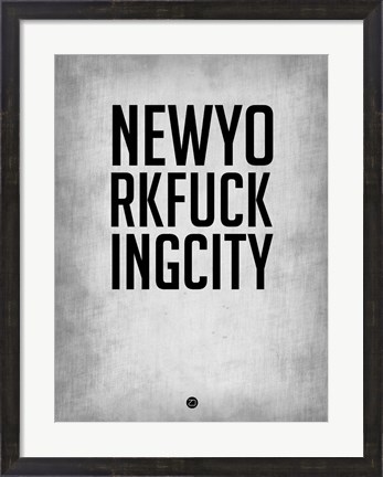 Framed NEWYORKFUCKINGCITY  Grey Print