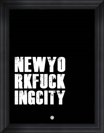 Framed NEWYORKFUCKINGCITY Black Print