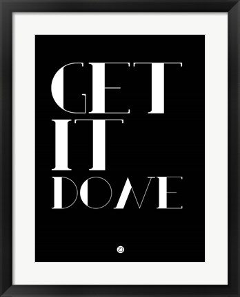 Framed Get It Done Print