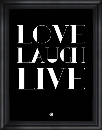 Framed Love Laugh Live 1 Print